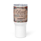 Blessed are those who trust in the lor. Jeremiah 17:7 Trendsi Trends travel mug with lid.